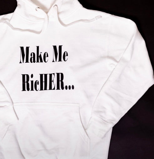 “Make Me RicHER”